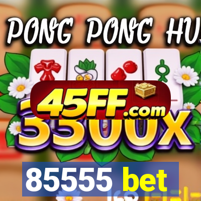 85555 bet
